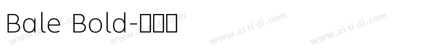Bale Bold字体转换